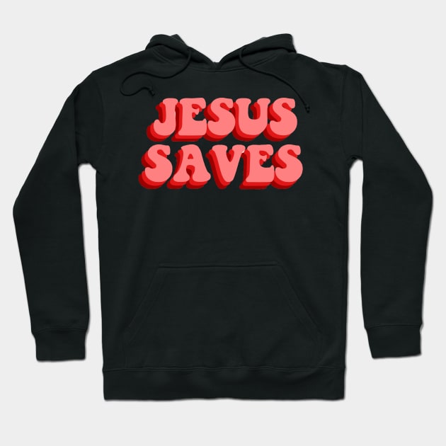 JESUS SAVES Hoodie by mansinone3